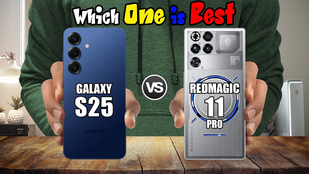 SAMSUNG GALAXY S25 vs NUBIA REDMAGIC 11 PRO