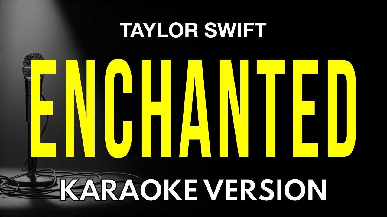 Enchanted - Taylor Swift (Karaoke Version)
