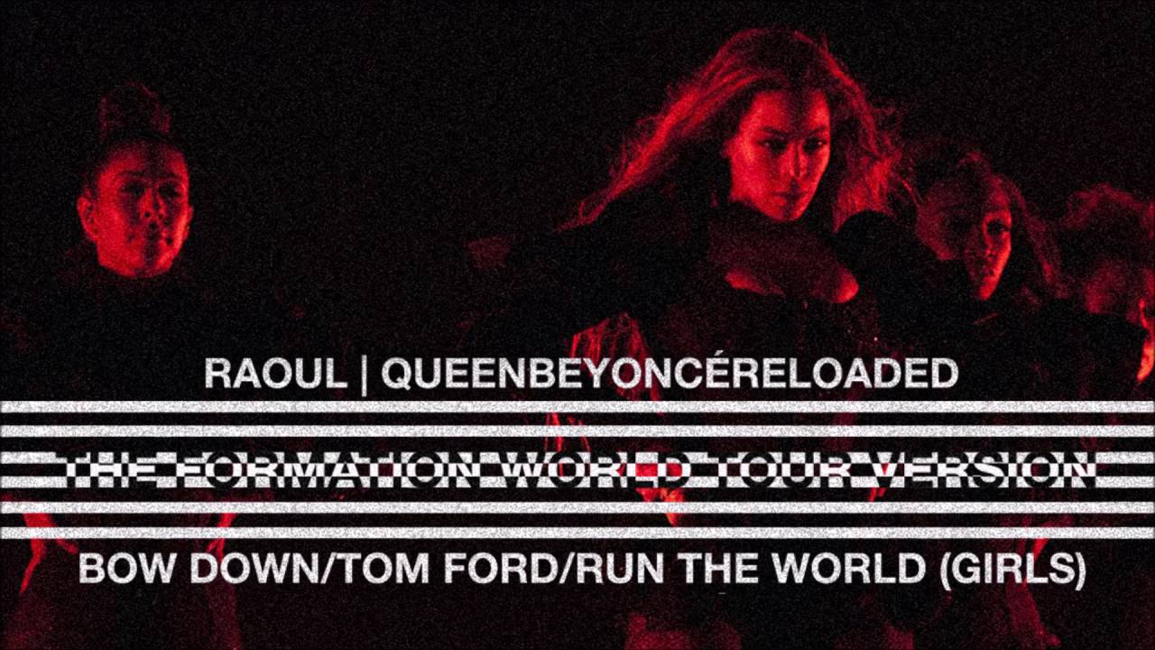 Beyoncé - Bow Down/Tom Ford/Run the World (Girls) [The Formation World Tour Studio Version]