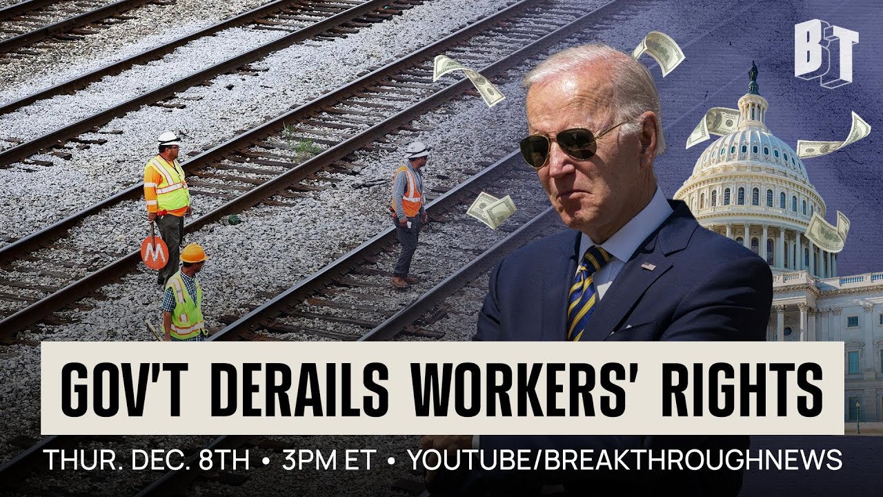 ‘Union Joe’ and Congress Choose Corporate Bosses Over Railway Workers