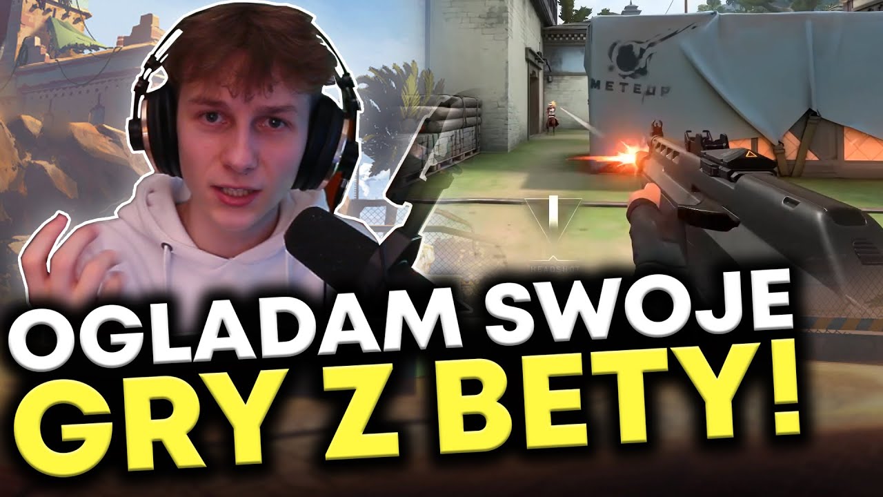OGLĄDAM SWOJE GRY Z BETY w VALORANT!