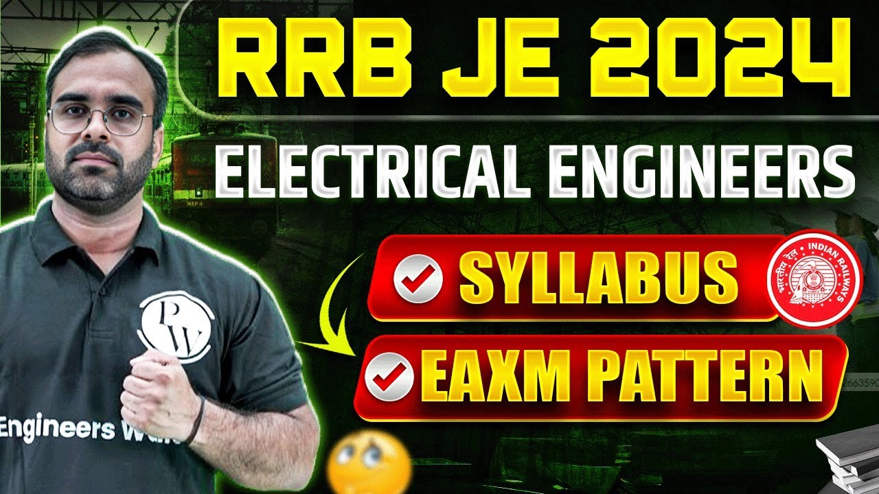 🚂RRB JE 2024 | RRB JE Electrical Engineering | Syllabus? Exam Pattern? 🚀🔥