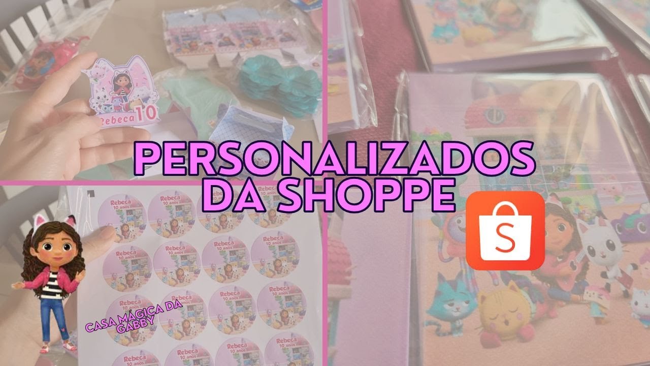 Vlog #45 - Personalizados da Shoppe + Lembrancinhas para festa - Tema Casa Mágica da Gabby