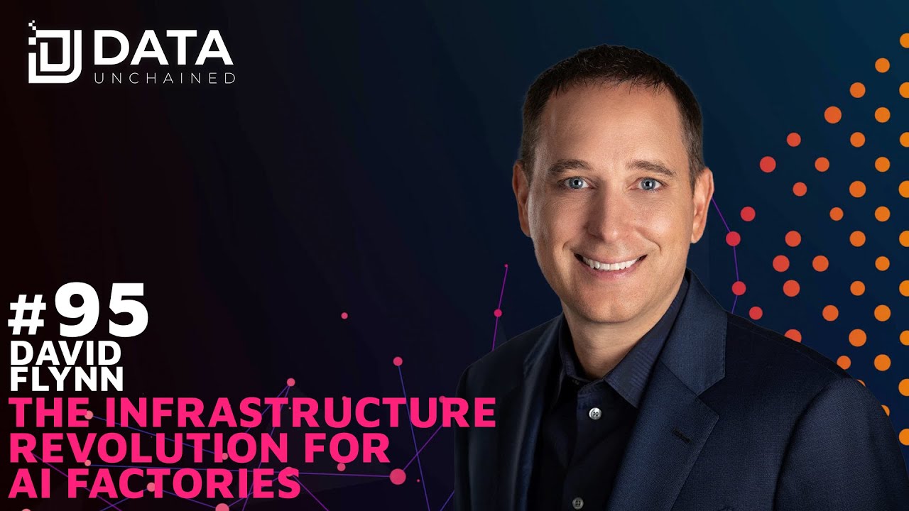 The Infrastructure Revolution for AI Factories w/ David Flynn