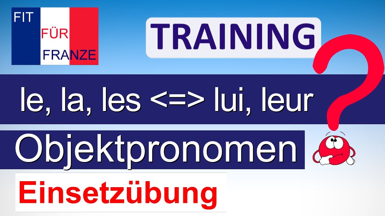 Übung zu den direkten und indirekten Objektpronomen im Französischen | TRAINING by FIT FÜR FRANZE
