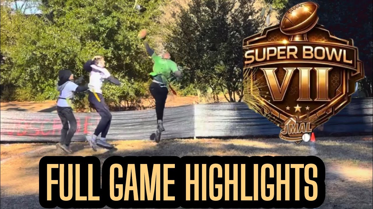 JMAL Super Bowl 7 FULL GAME HIGHLIGHTS 
