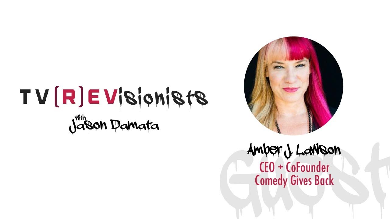 REVisionist: Amber J Lawson CEO Comedy Gives Back talks Laugh Aid