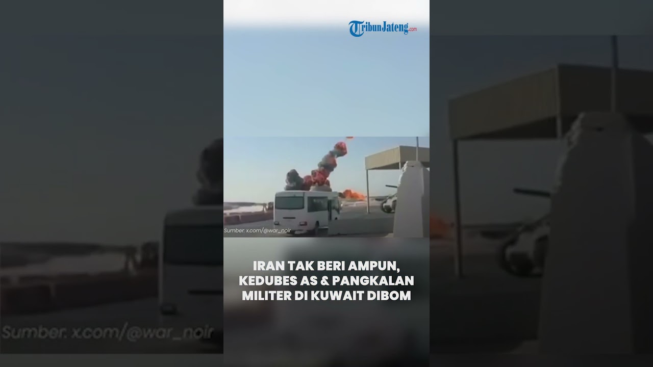 Iran Tak Beri Ampun, Kedubes AS & Pangkalan Militer di Kuwait Dibom, Meledak Dahsyat Diselimuti Api