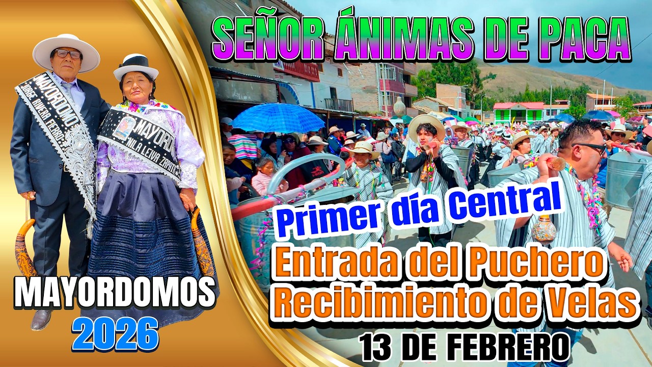PRIMER DIA CENTRAL // ENTRADA DEL PUCHERO Y ENTREGA DE VELAS // SEÑOR ÁNIMAS DE PACA 2026