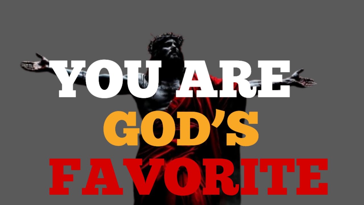 CHOSEN ONES:  YOU ARE GOD’S FAVORITE YOU NEED TO HEAR THIS RIGHT NOW – YES RIGHT NOW! ⏰