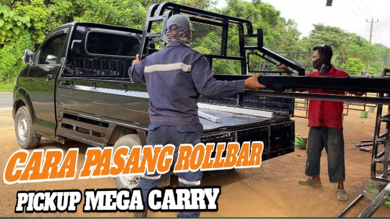 Cara Pasang Rollbar Di Mobil Up Mega Carry || Mega Carry Modifikasi