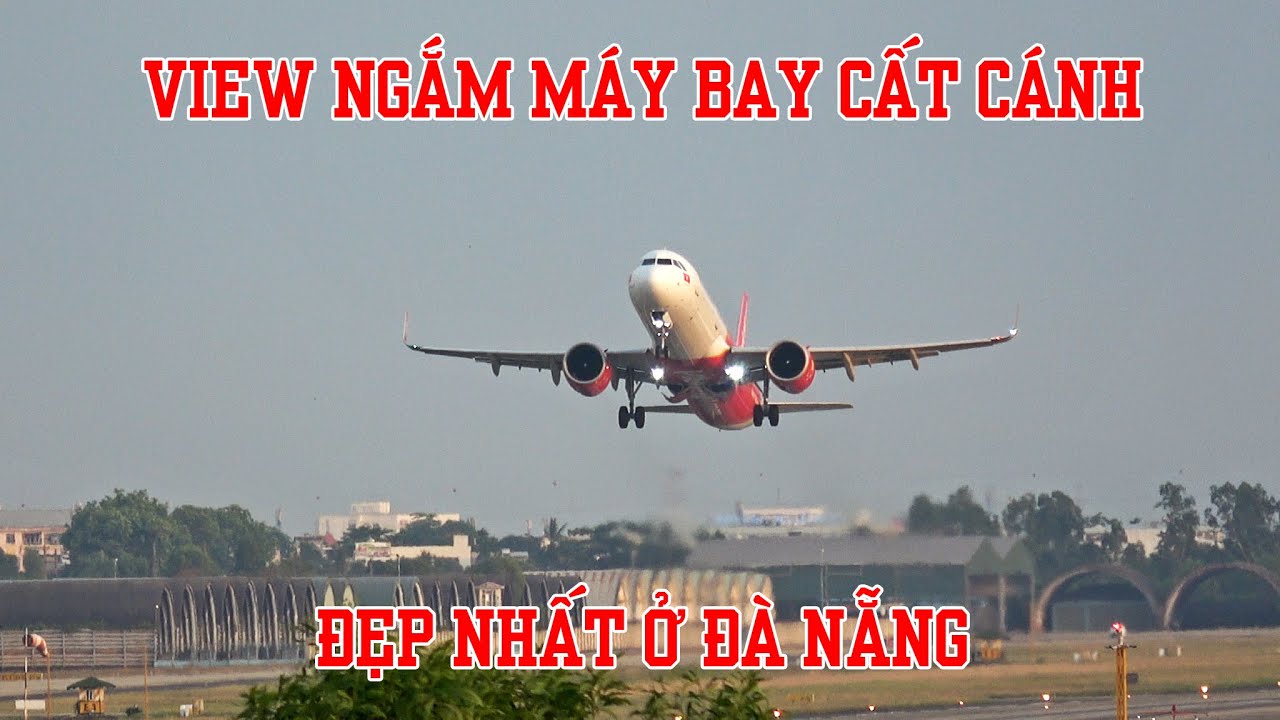 View ngắm máy bay cất cánh đẹp nhất ở sân bay Đà Nẵng.