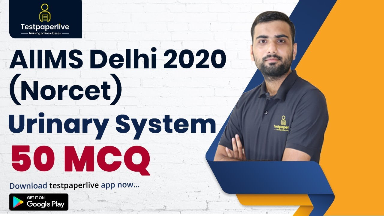 Urinary System MSN MCQ  | AIIMS Norcet Exam MCQ by Testpaperlive