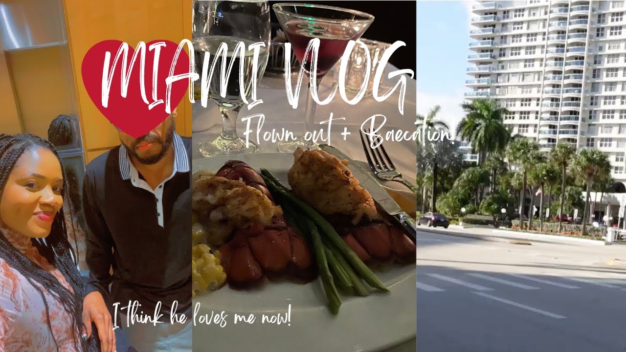 MIAMI VLOG : He flew me out and now i think he loves me | officially a baecation...