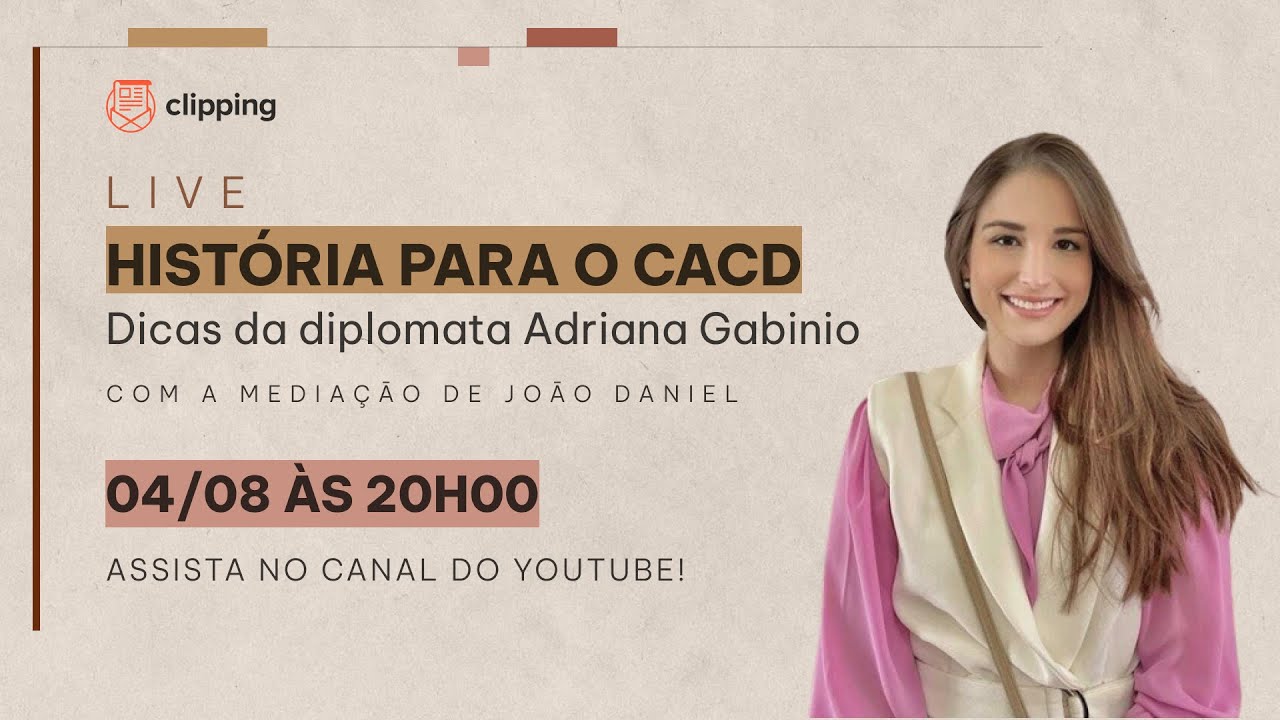 História para CACD - dicas da diplomata Adriana Gabinio