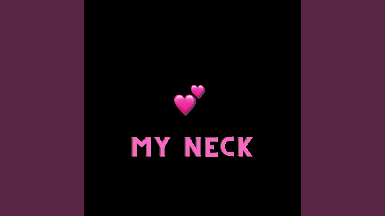 My Neck