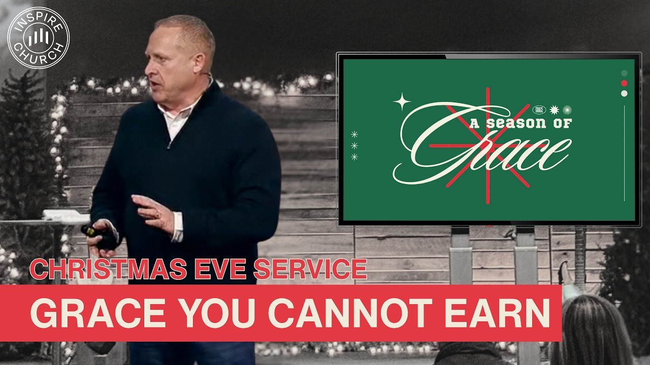 Grace You Cannot Earn | Pastor Kent Pedersen | Christmas Eve at Inspire 2025