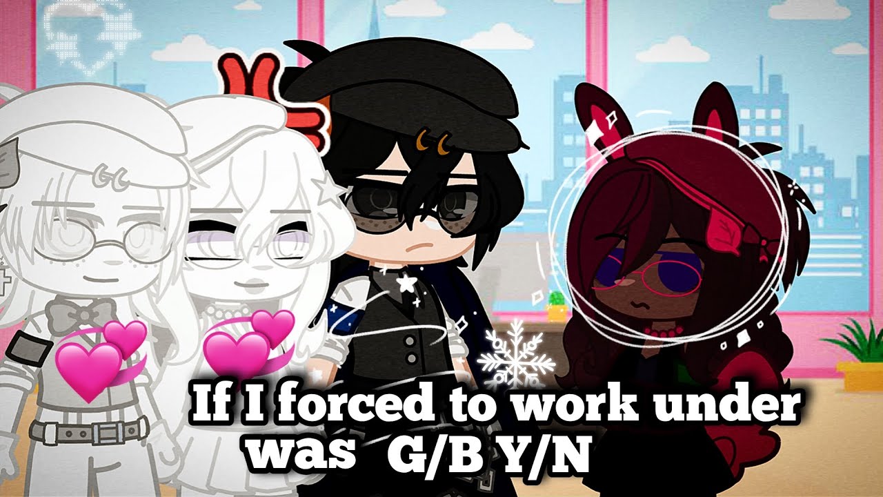 "If I was forced to work under Y/N..." 