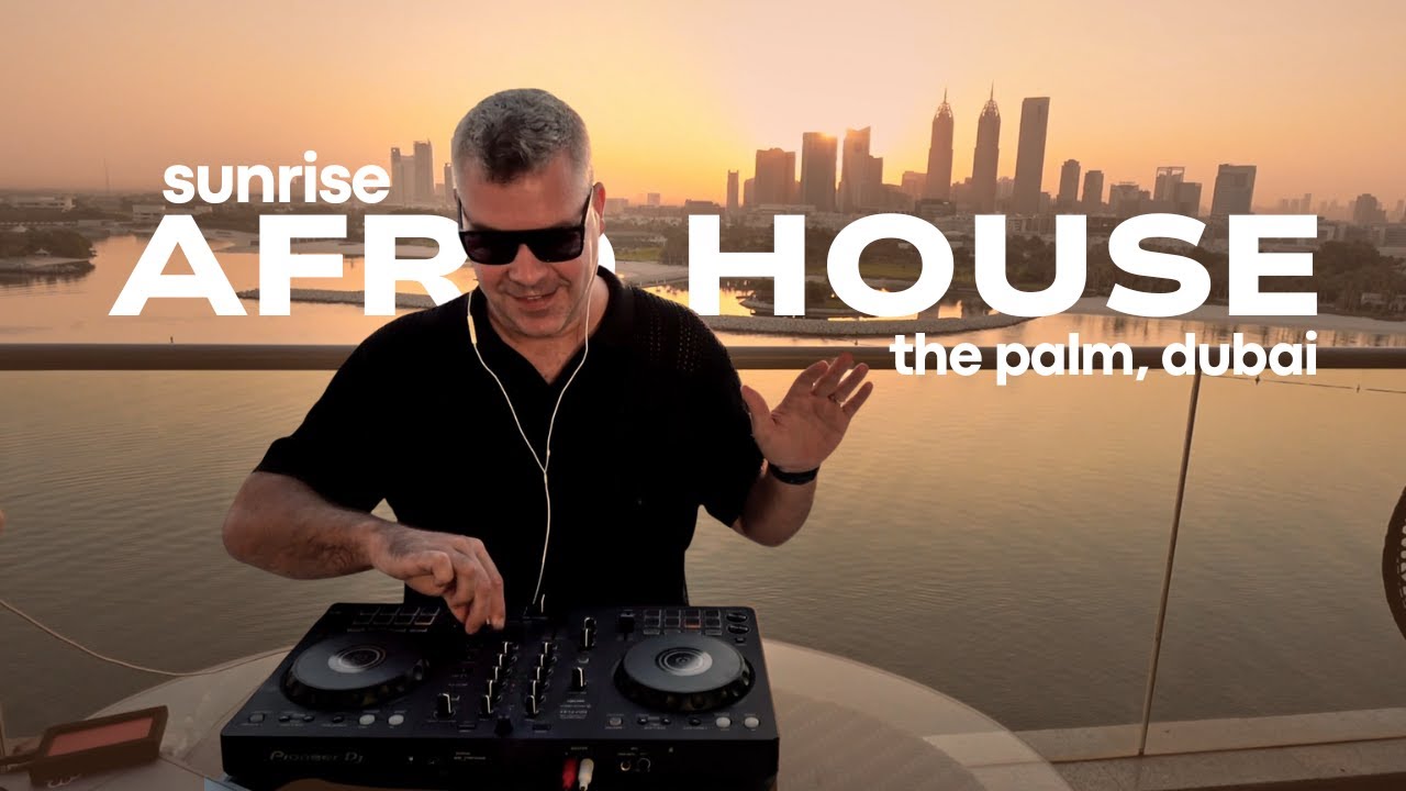 Afro House Sunrise DJ Set | Ondray Live at The Palm Jumeirah Dubai | Kenya Grace,Andrea Oliva & More