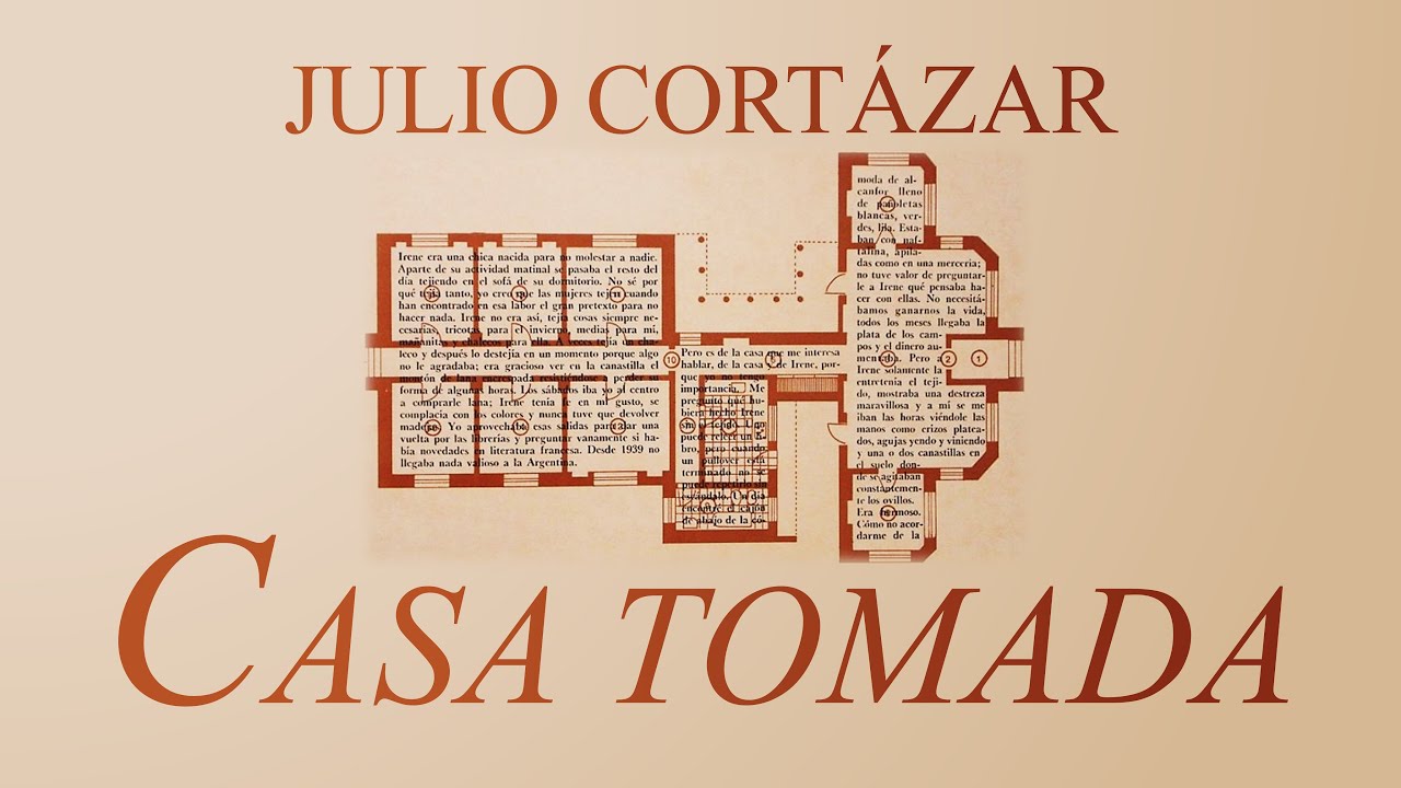 Las CLAVES de «Casa tomada», de Julio Cortázar | ANÁLISIS