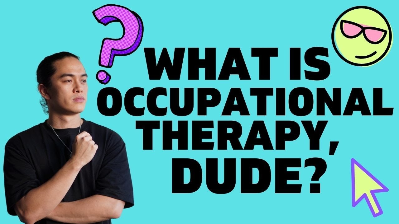 WHAT IS OCCUPATIONAL THERAPY? | OCCUPATIONS
