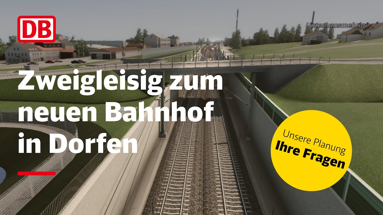 Über den Bahnausbau im Streckenabschnitt Dorfen