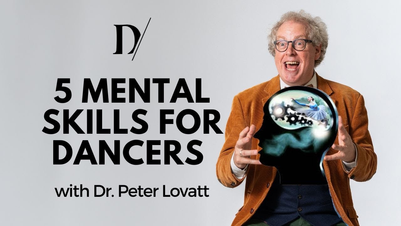 5 Mental Skills for Dancers with Dr. Peter Lovatt│Dance Masterclass