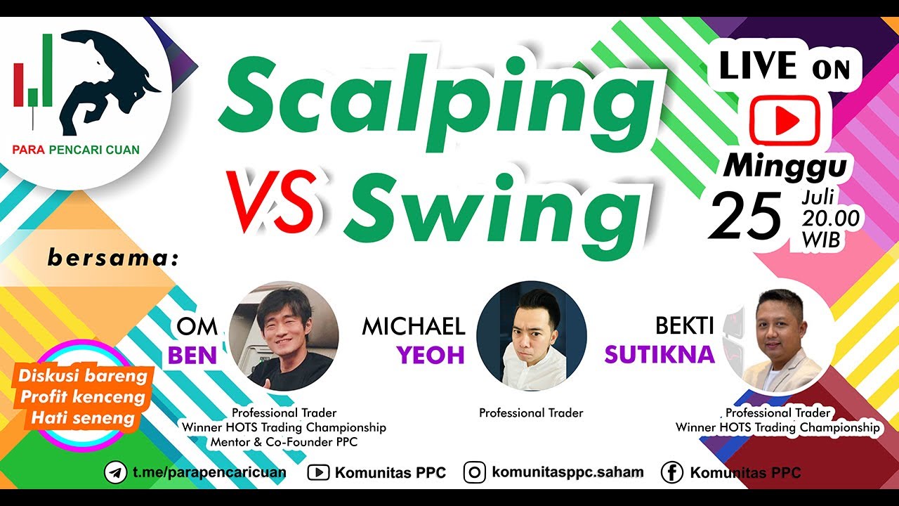 Kupas Tuntas SCALPING vs SWING with BEKTI SUTIKNA dan MICHAEL YEOH