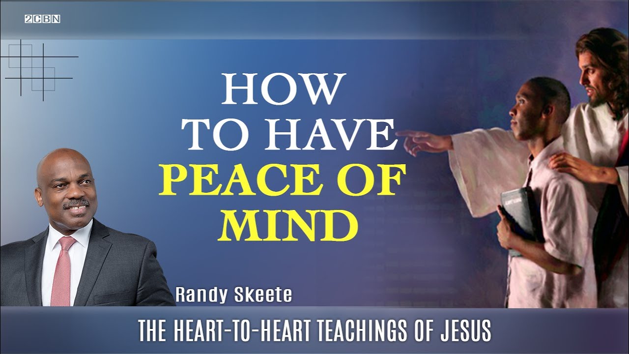The Heart-to-Heart Teachings of Jesus ''How to Have Peace of Mind'' Randy Skeete (Episode 1)