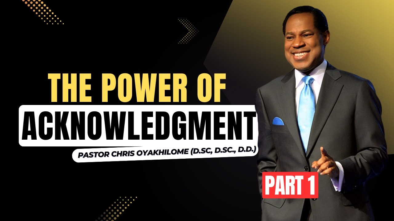 How Acknowledging Every Good Thing Activates Faith | Pastor Chris Oyakhilome (Part 1)
