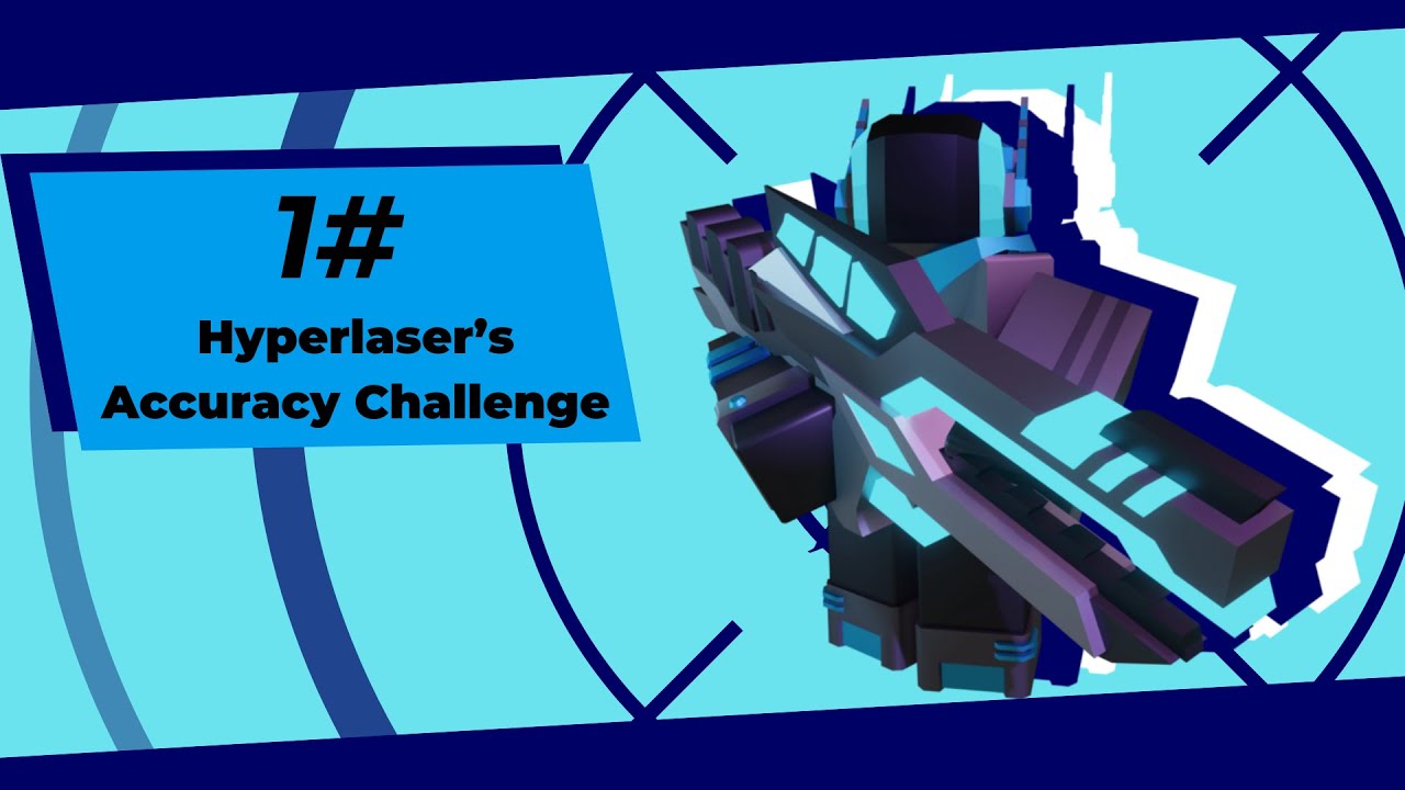 Hyperlaser's Accuracy Challenge (My attempt) | PHIGHTING!