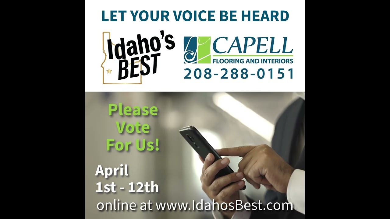 Capell Flooring Idaho's Best Vote 2024 - Please Vote for Us!  #idahosbest