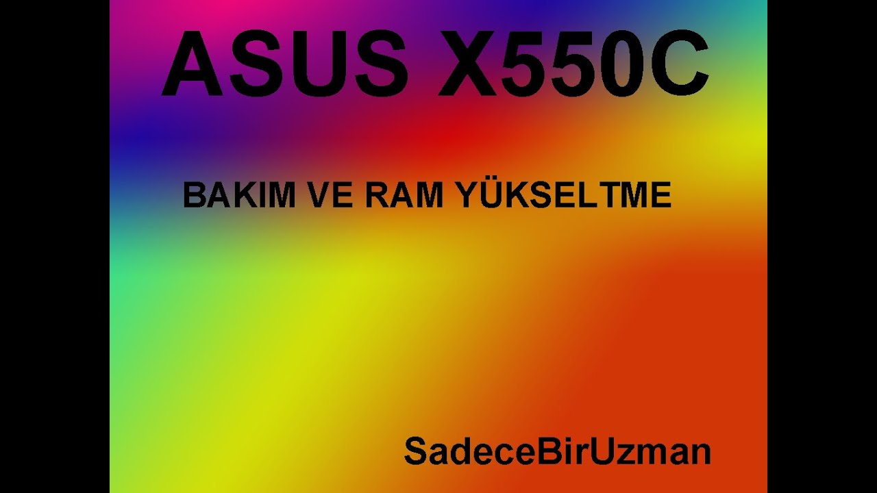 ASUS X550C DİZ&Uuml;ST&Uuml; BAKIM, TEST VE RAM Y&Uuml;KSELTİMİ
