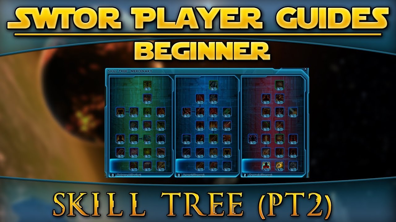 Star Wars: The Old Republic - Player Guides (Beginner) - Skill Tree (Part 2)