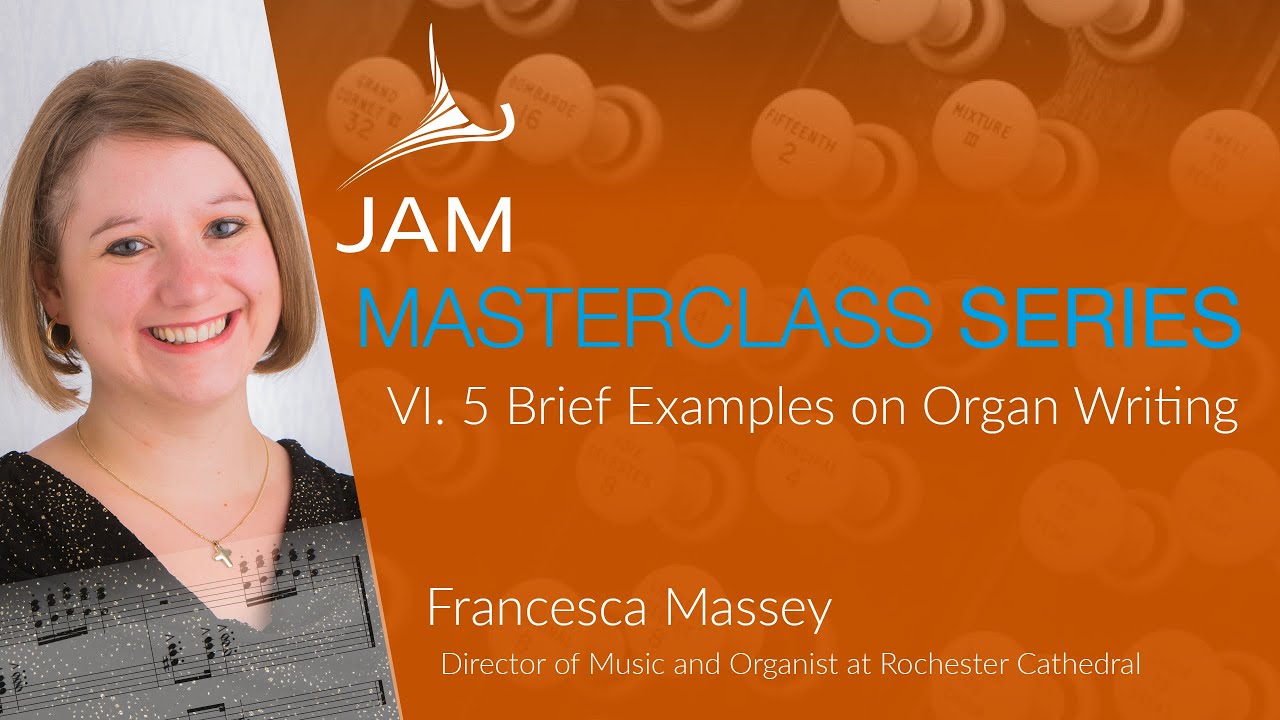 VI. 5 Brief Example on Organ Writing   ·  MASTERCLASS SERIES