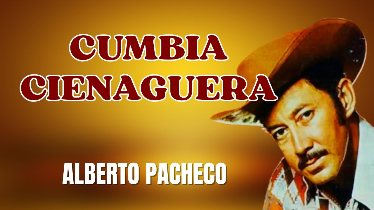 Cumbia Cienaguera - Alberto Pacheco | Lyric Video
