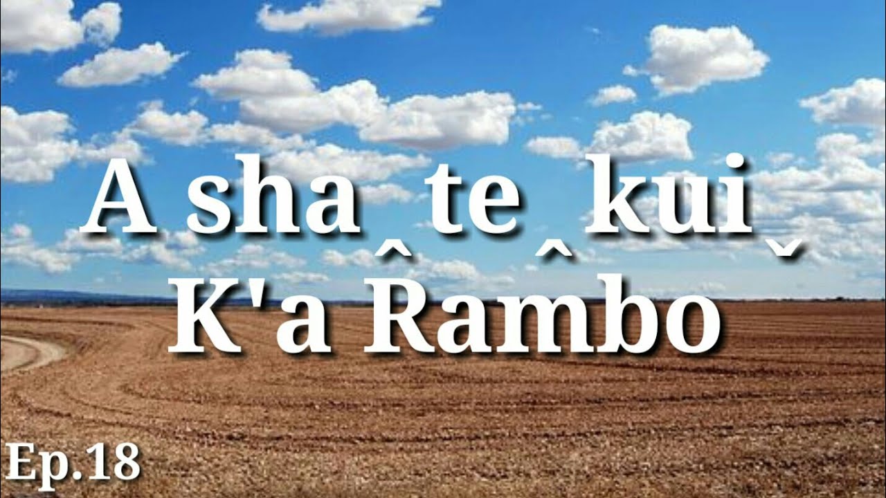 Lahusong2019 A shaꞈteꞈkuiˬ : K'a Rambo  Ep.18