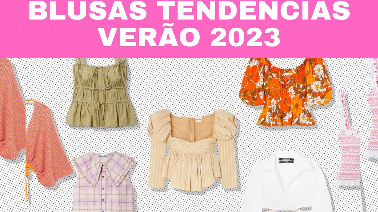 20 BLUSAS TENDÊNCIAS DO VERÃO 2023 | Marcia Gabriel