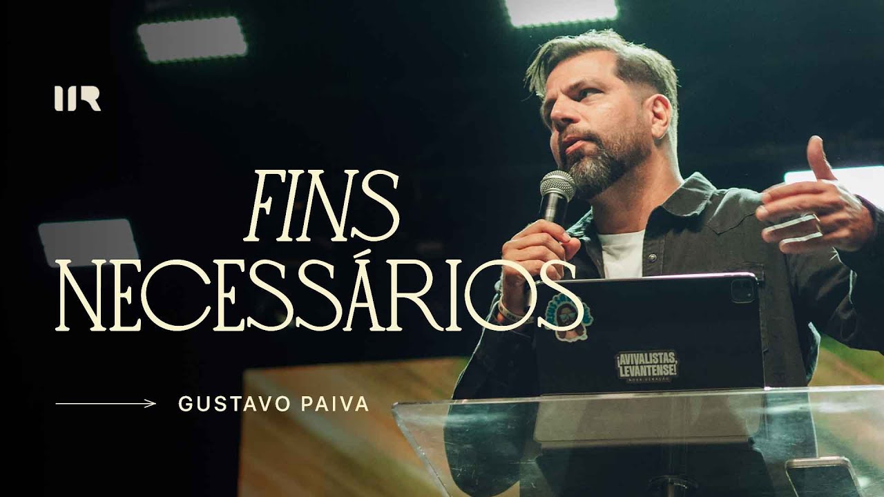 FINS NECESSÁRIOS | Gustavo Paiva - IIR