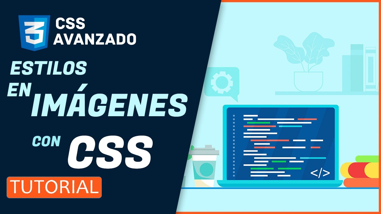 Curso de CSS AVANZADO 🔥 IMAGENES