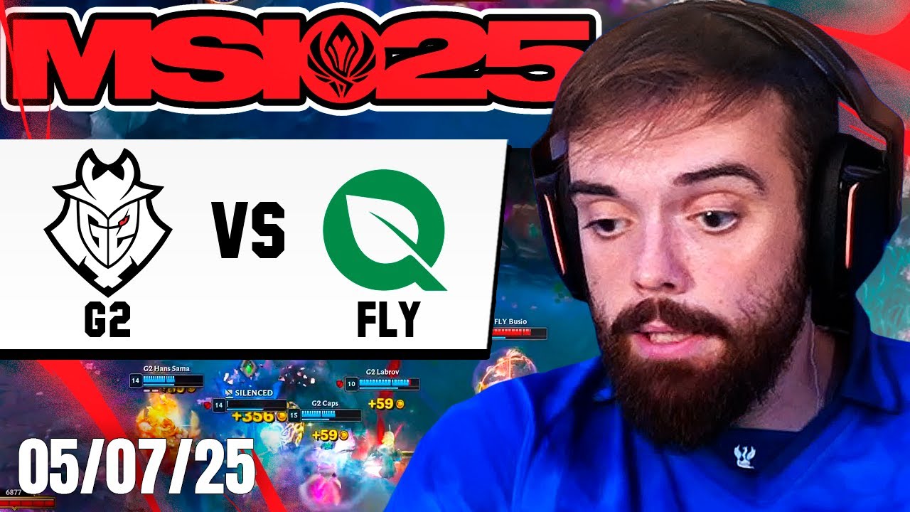 MSI 2025 - G2 vs FLY - QUIEN PIERDA SE VA A CASA