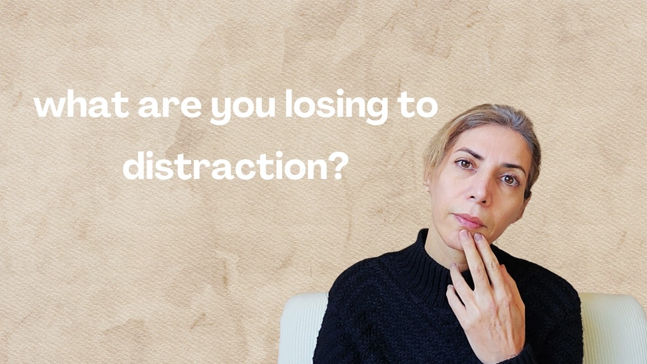 Many things are distraction, but from what?