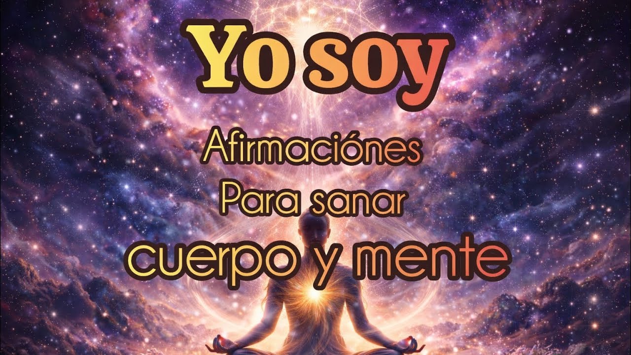 YO SOY | Afirmaciónes para sanar cuerpo y mente ✨