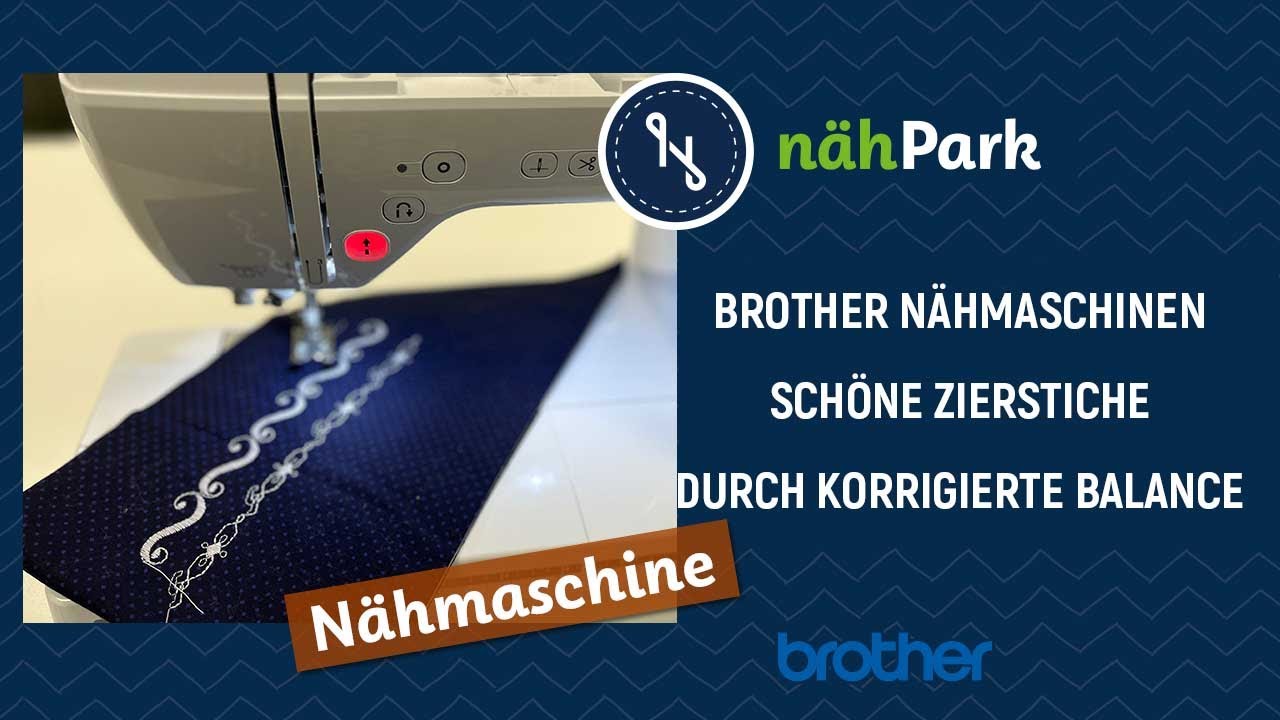 BROTHER Nähmaschine - schöne Zierstiche mit korrigierter Balance nähen