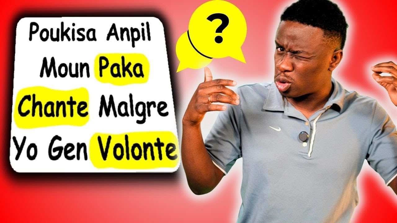 Siw Vle Konn Chante, Men Kisa Ou Dwe Fè