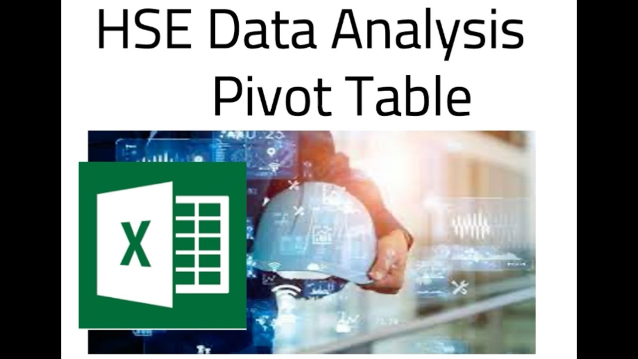 تحليل بيانات الHSE  باستخدام الPivot Table