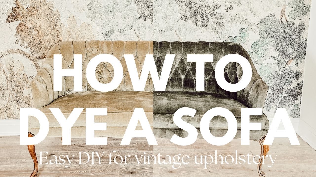 How To Dye A Vintage Sofa In 10 Minutes!