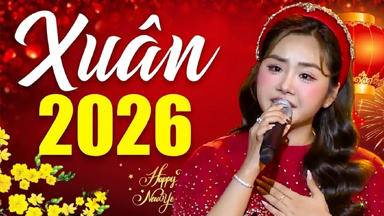 NHẠC XUÂN SÔI ĐỘNG 2026 HAY NHẤT | LIÊN KHÚC NHẠC TẾT MỚI NHẤT | NHẠC TẾT BÍNH NGỌ 2026