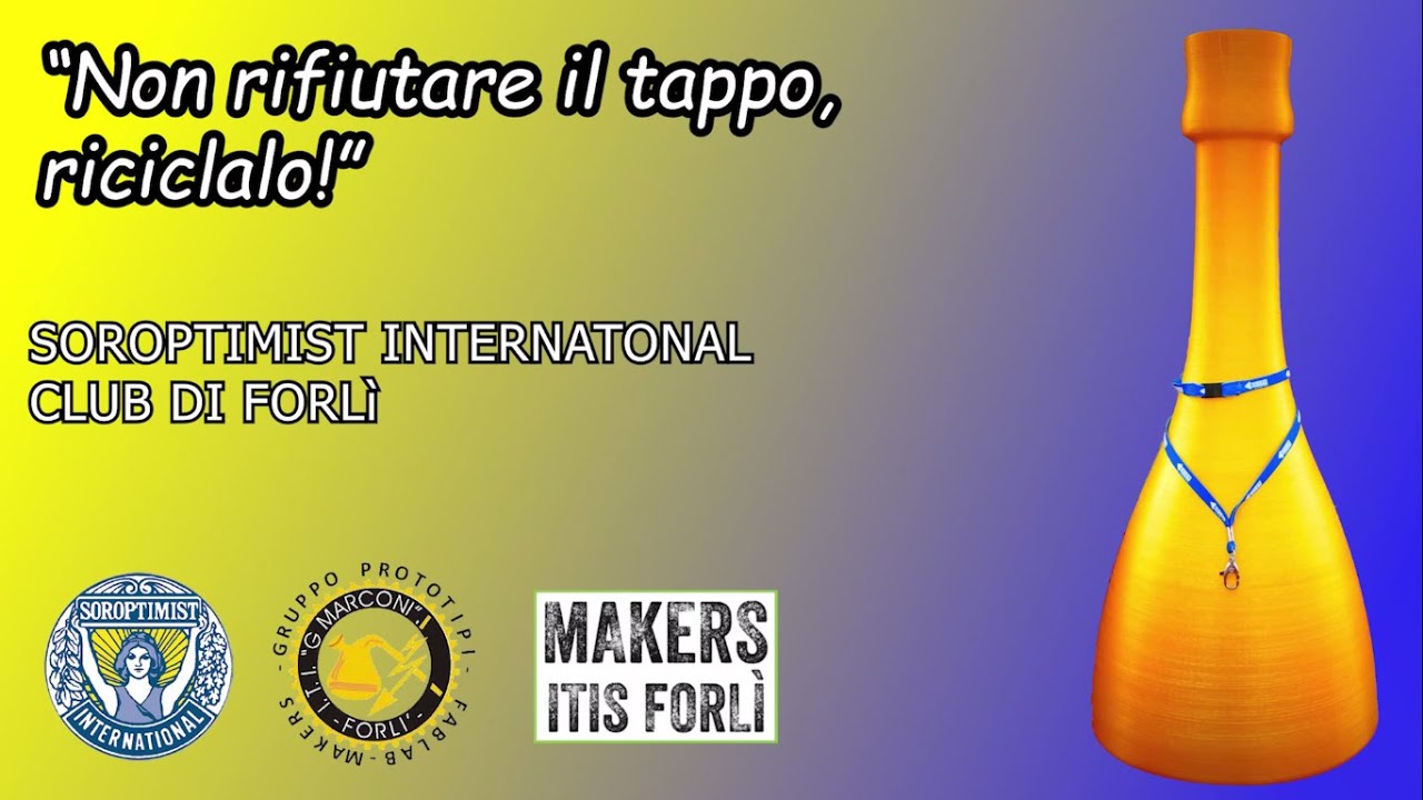 Non rifiutare il tappo riciclalo! Soroptimist International Club di Forlì & ITTS Marconi