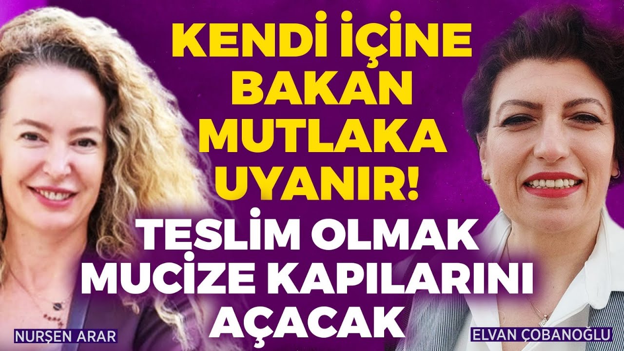 Hayata Teslim Olmak Mucize Kapılarını Açar! Uyanış için Kendi İçine Bak!